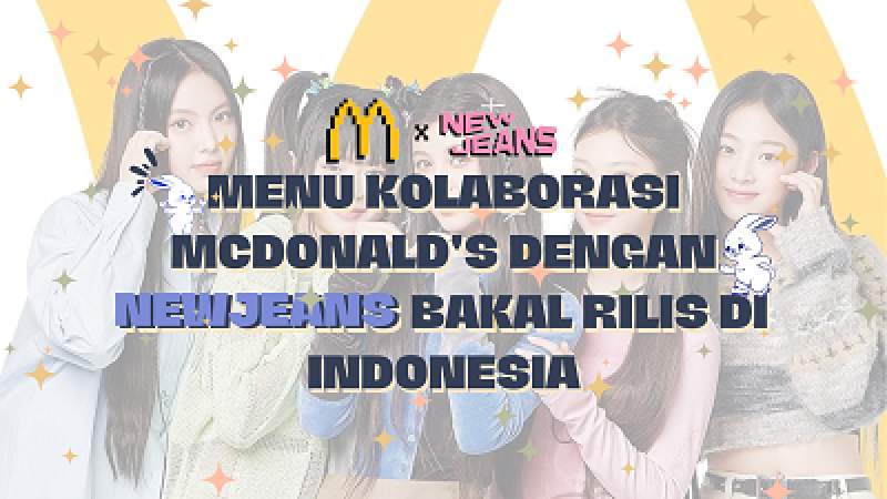 Instagram ( @mcdonalds_kr ), Ilustrasi: Shintya/db